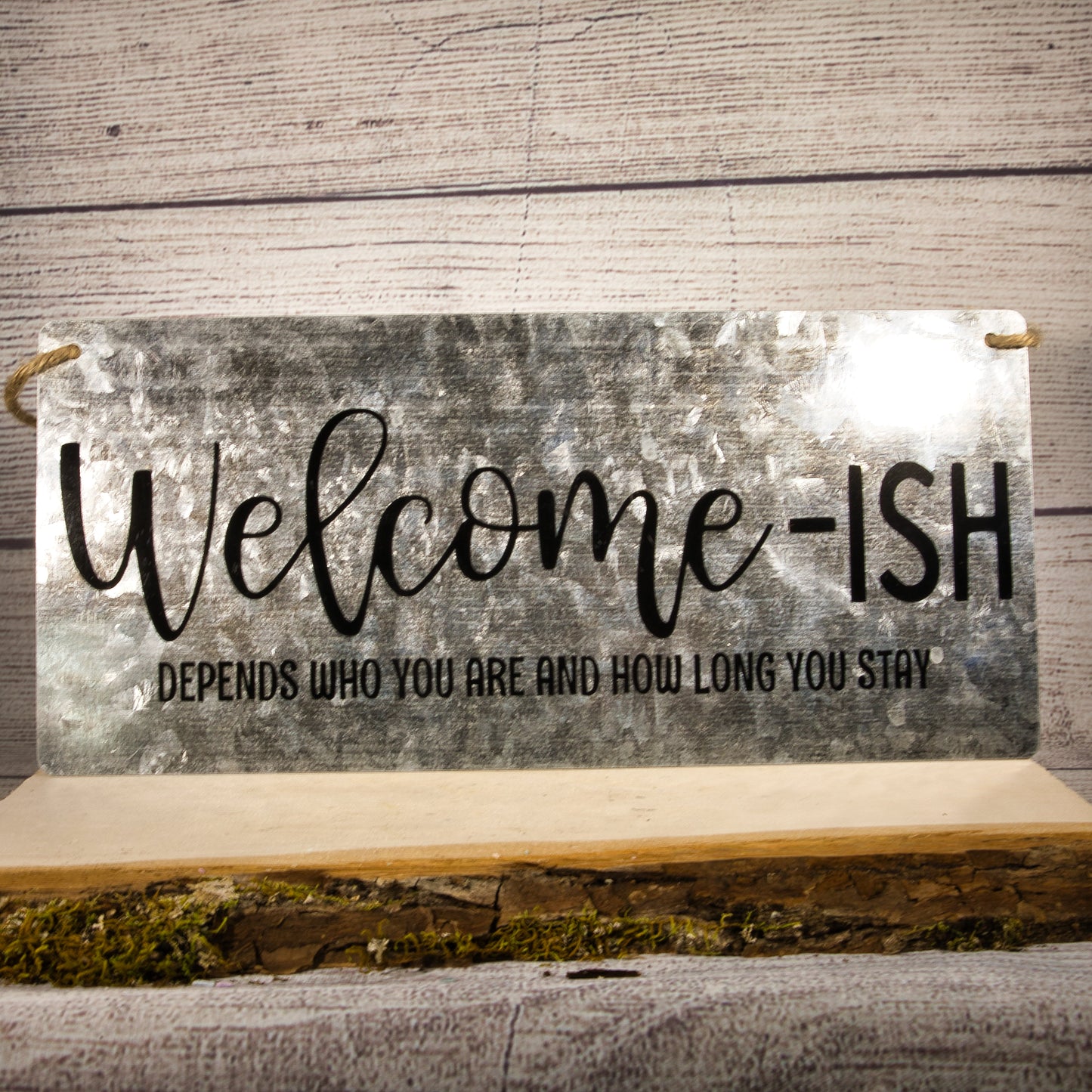 Welcome-ish Galvanized Sign