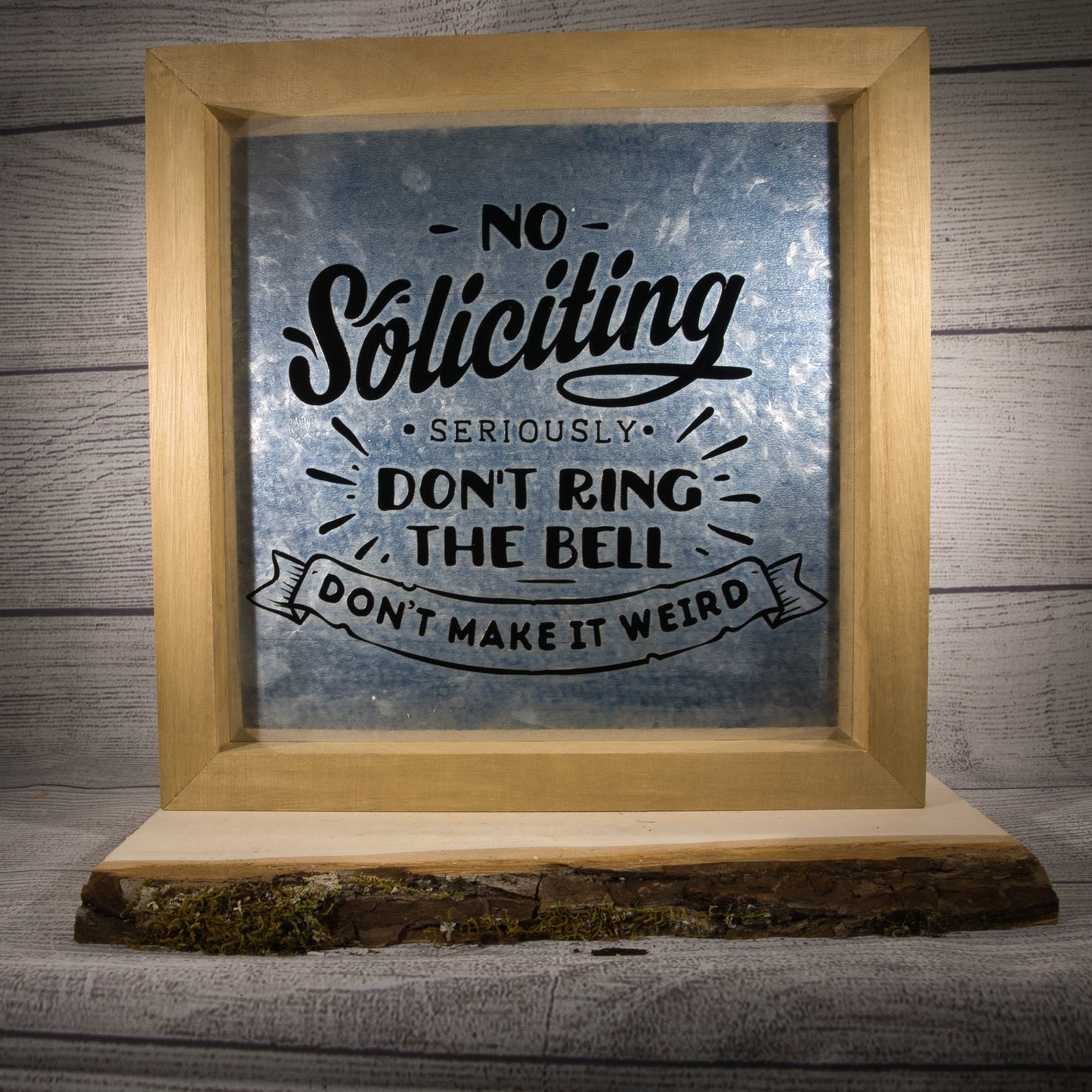 Don't Make it Weird No Soliciting Sign