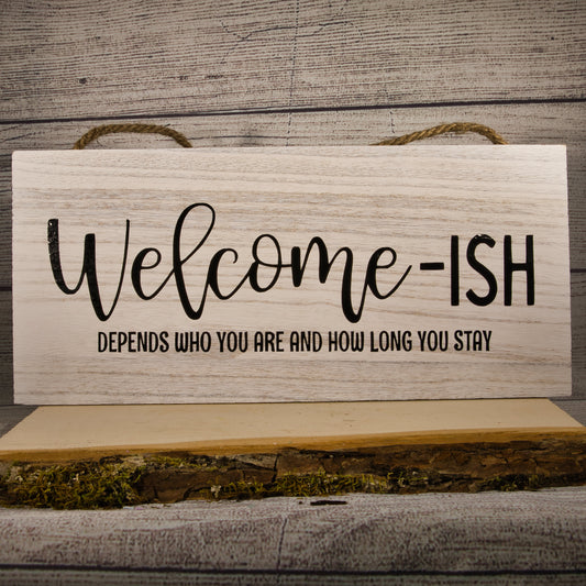 Welcome-ish Whitewashed Sign